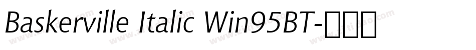 Baskerville Italic Win95BT字体转换